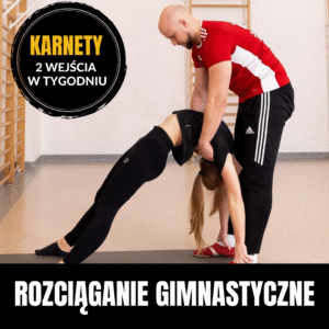 Rozciąganie gimnastyczne poziom 0 - karnety 2 wejścia w tygodniu